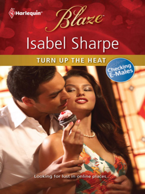 Title details for Turn Up the Heat by Isabel Sharpe - Wait list